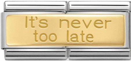 Nomination pala It is never too late=20 - Composable Classic - 030710-16 - 1